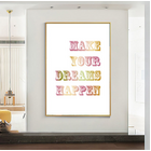 Make Your Dreams Happen Painting Framed Canvas Wall Art - 40cm x 60cm